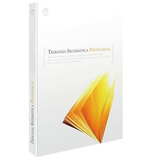 Teologia Sistemática Pentecostal — Vários Autores