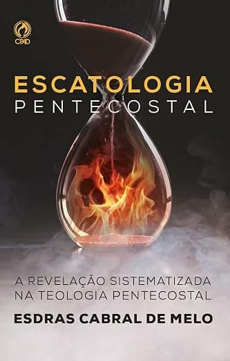 Escatologia Pentecostal