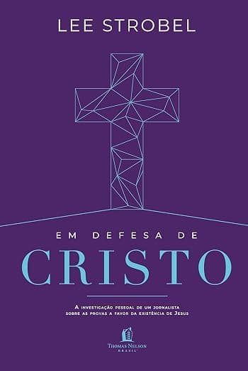 Em Defesa de Cristo — Lee Strobel