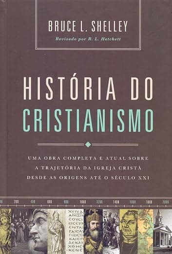 História do Cristianismo — Uma Obra Completa
