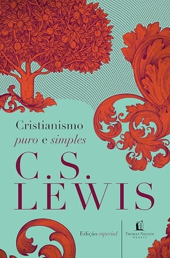 Cristianismo Puro e Simples — C. S. Lewis